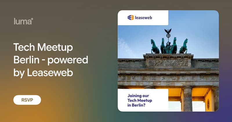 Tech Meetup Berlin (powered by Leaseweb)